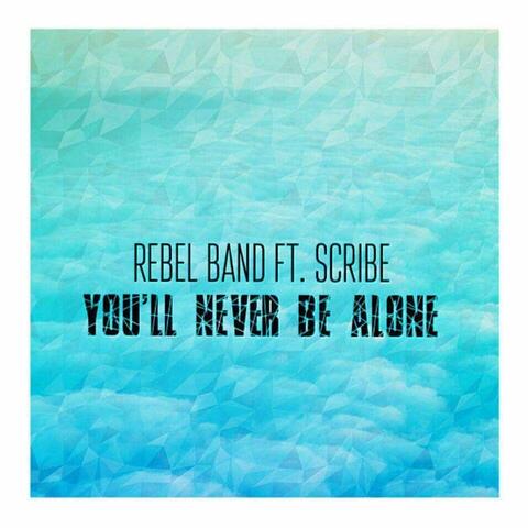 You'll Never Be Alone (feat. Scribe)