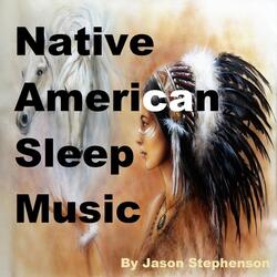 Native American Sleep Music