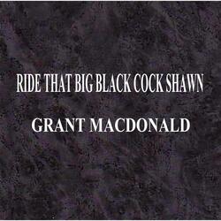 Ride That Big Black Cock Shawn