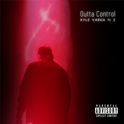 Outta Control (feat. Z)
