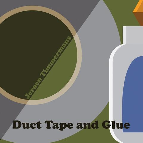 Duct Tape and Glue