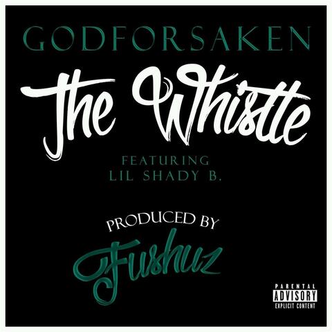 The Whistle (feat. Lil Shady B)