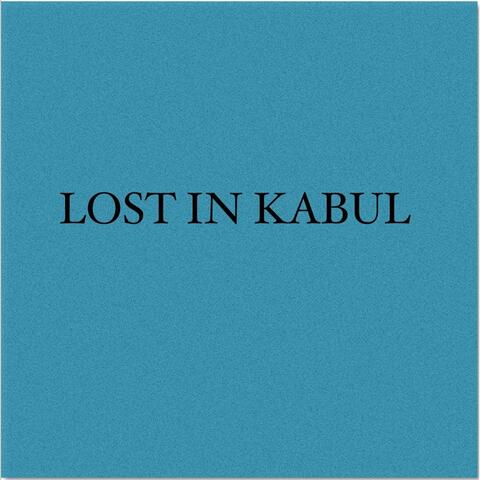 Lost in Kabul