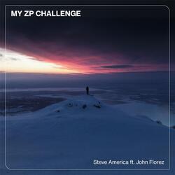 My ZP Challenge (feat. John Florez)