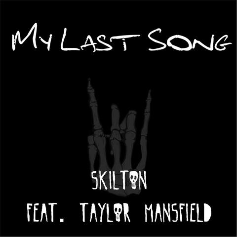 My Last Song (feat. Taylor Mansfield)