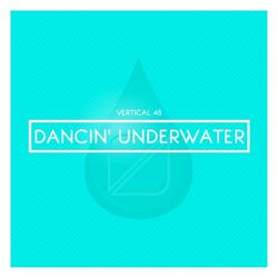 Dancin' Underwater