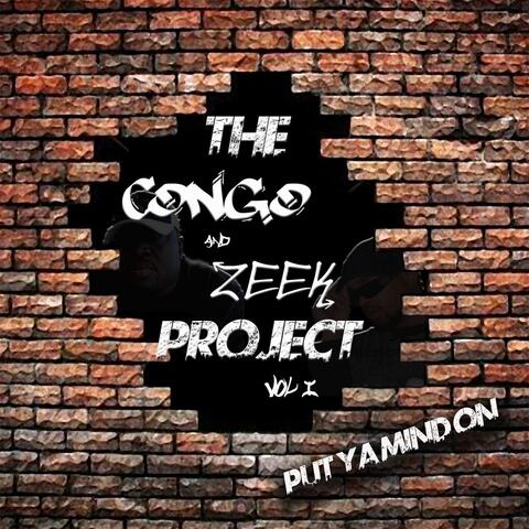 Put Ya Mind On (The Congo & Zeek Project, Vol. 1)