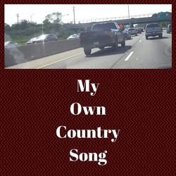 My Own Country Song