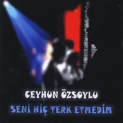Seni Hiç Terk Etmedim