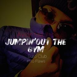 Jumpin' out the Gym