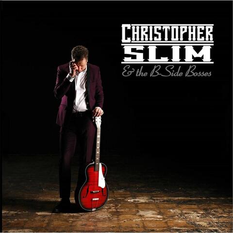 Christopher Slim & the B-Side Bosses