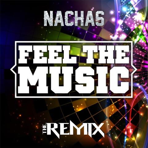 Feel the Music (The Remix)