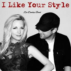 I Like Your Style (feat. Hannah Dunlap)
