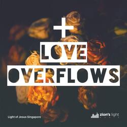 Love Overflows (feat. Raphael Caliwag)