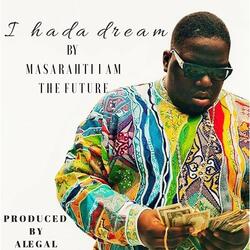 I Hada Dream