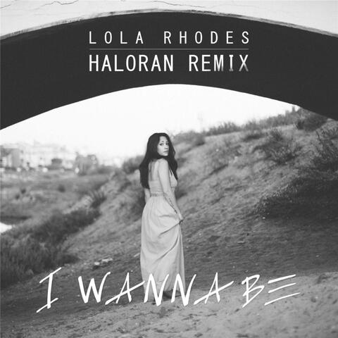 I Wanna Be (Haloran Remix)
