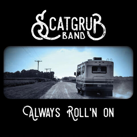 Always Roll'n On