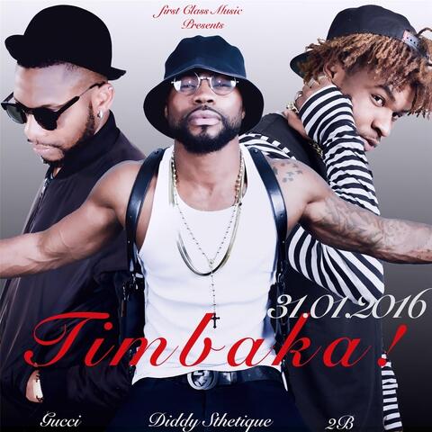 Timbaka (feat. Gucci, 2b & Diddy Sthetique)