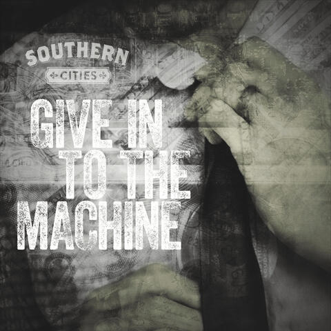 Give In to the Machine