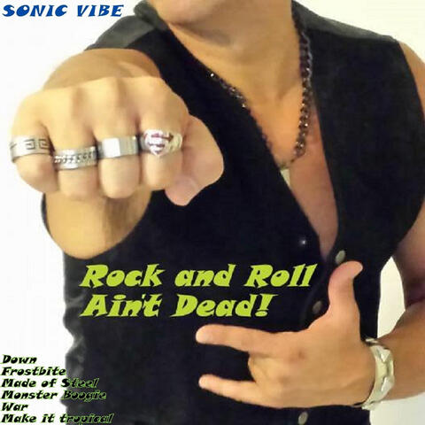 Rock and Roll Ain't Dead!