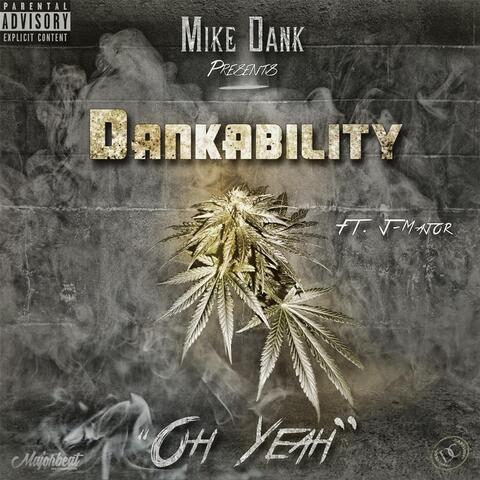 Dankability (O' Yea!) [feat. J-Major]