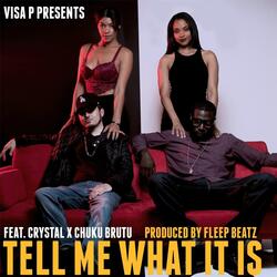 Tell Me What It Is (feat. Crystal & Chuku Brutu)
