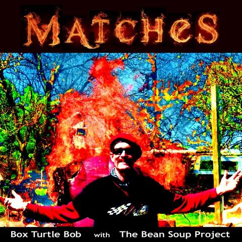 Matches (feat. The Bean Soup Project)