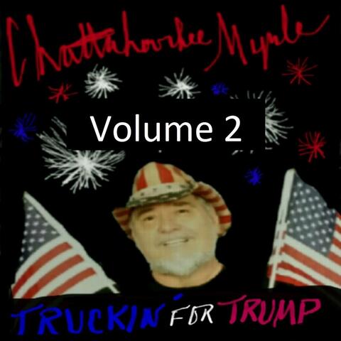 Truckin' for Trump, Vol. 2