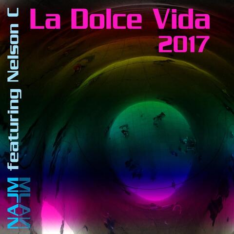 La Dolce Vida (Progressive House Mix 2017) [feat. Nelson C]