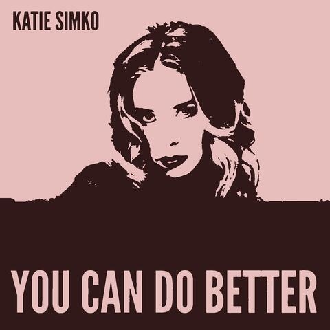 You Can Do Better