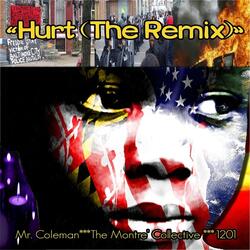 Hurt (The Remix) [feat. Mr. Coleman & 1201]
