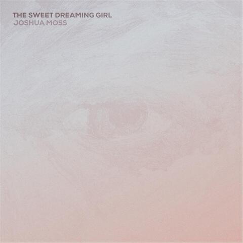 The Sweet Dreaming Girl - EP