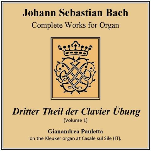 J.S. Bach: Dritter Theil der Clavier Übung, Vol. 1