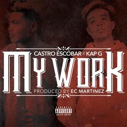 My Work (feat. Kap G)