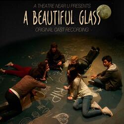 A Beautiful Glass (Original Cast Recording)