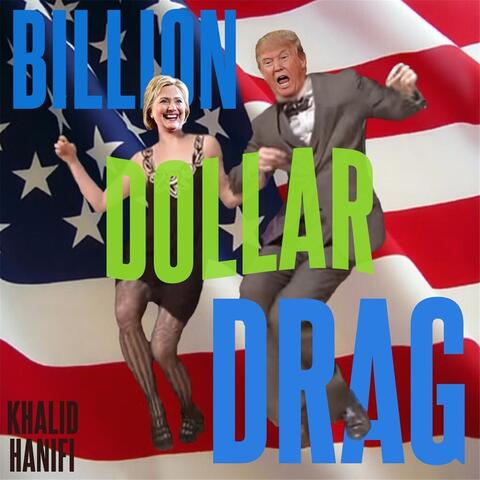 Billion Dollar Drag