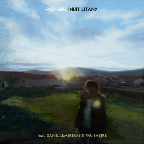 Inuit Litany (feat. Daniel Lumbreras & Pau Sastre)