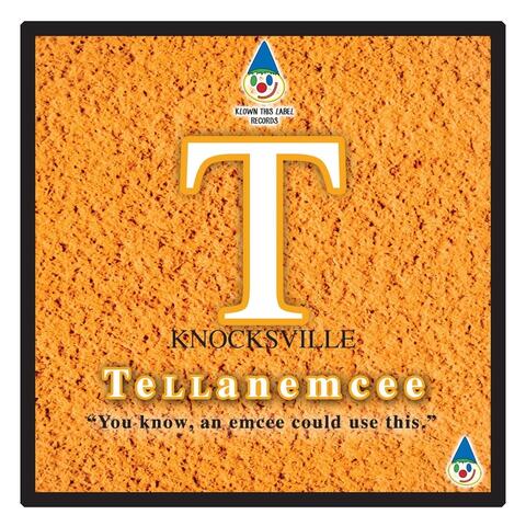 You Know, An Emcee Could Use This: Knocksville Tellanemcee