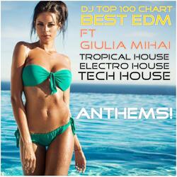 DJ Top 100 Chart Best EDM DJ Mix Set Issue 18 (We Are Love Mix) [Female Vocal Dance Club Party] [feat. Giulia Mihai & MC Freeflow]