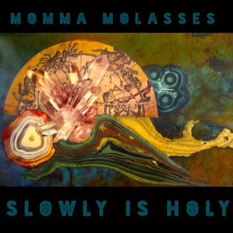 Slowly Is Holy