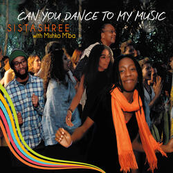 Can You Dance to My Music (feat. Mishko M'ba)