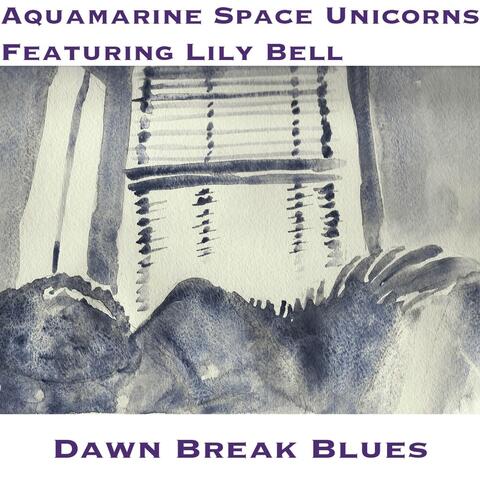 Dawn Break Blues (feat. Lily Bell)