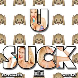 U Suck (feat. Wee Jay)