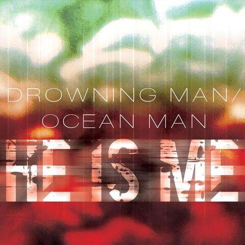 Drowning Man / Ocean Man