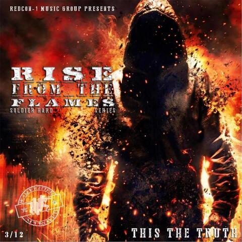 This the Truth: Rise from the Flames Series
