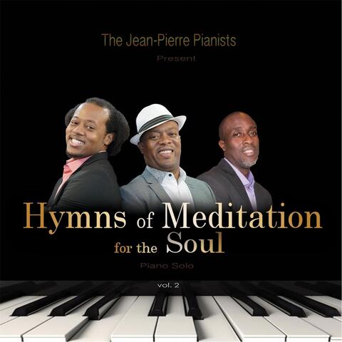 The Jean-Pierre Pianists Present: Hymns of Meditation for the Soul, Vol. 2