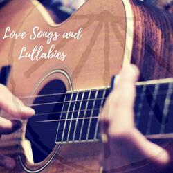 Love Songs and Lullabies
