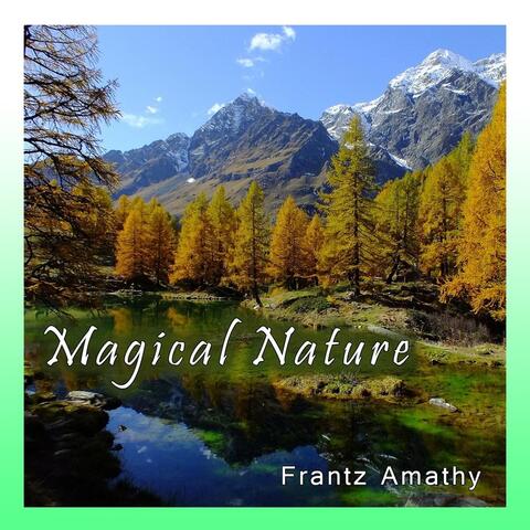 Magical Nature [Relaxing Music, Angels Voices, Zen Piano, Relaxation and Background]