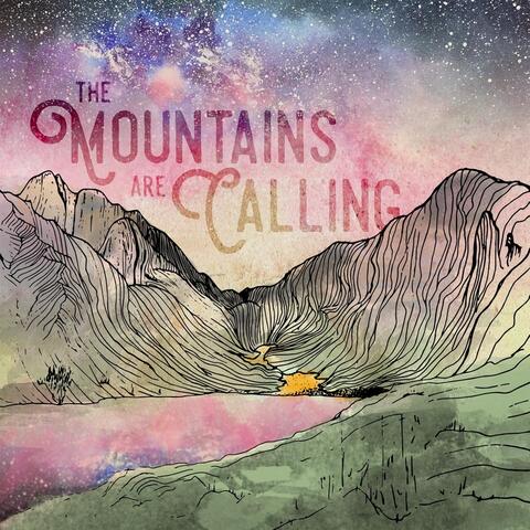The Mountains Are Calling
