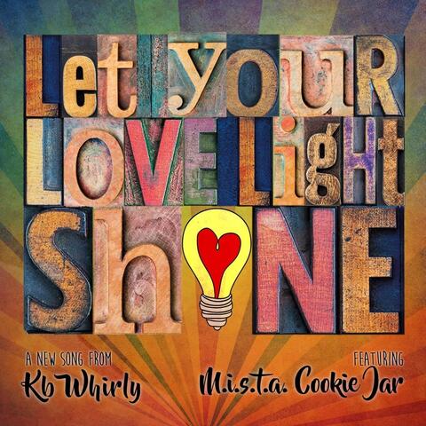 Love Light Shine (feat. M.I.S.T.A. Cookie Jar)
